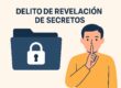delito de revelacion de secretos zaragoza