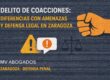 Delito de coacciones zaragoza y diferencias con delitio de amenazas, defensa legal en zaragoza